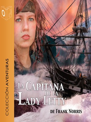 cover image of La capitana de la Lady Letty--Dramatizado